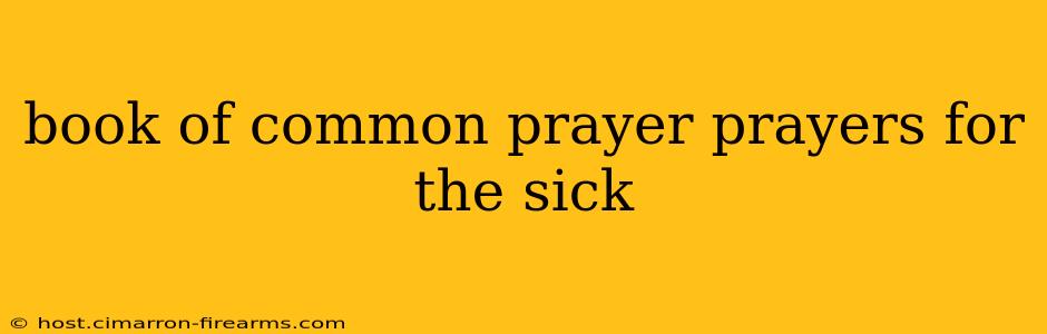 book of common prayer prayers for the sick