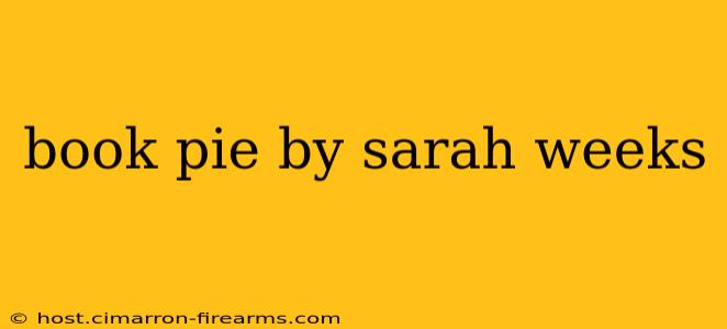 book pie by sarah weeks