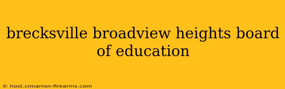 brecksville broadview heights board of education