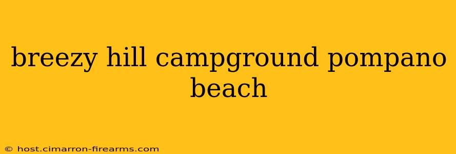 breezy hill campground pompano beach