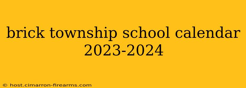 brick township school calendar 2023-2024