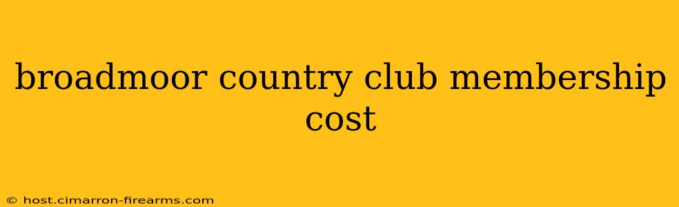 broadmoor country club membership cost