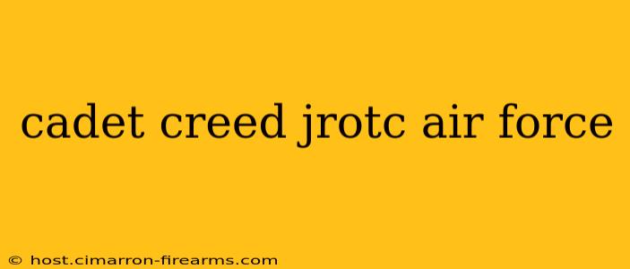 cadet creed jrotc air force