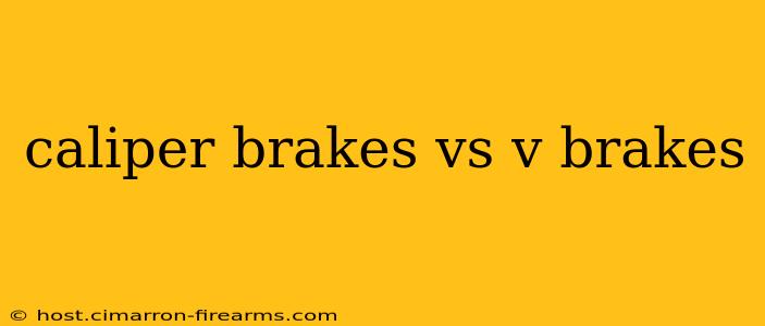 caliper brakes vs v brakes