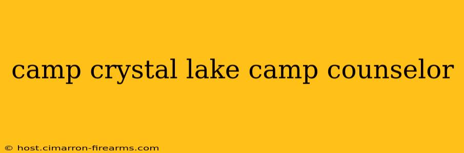 camp crystal lake camp counselor