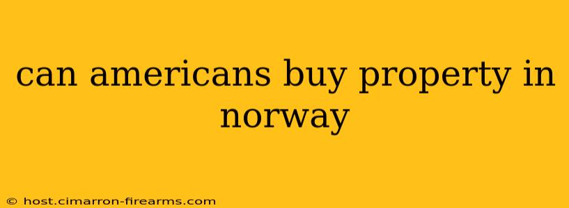 can americans buy property in norway