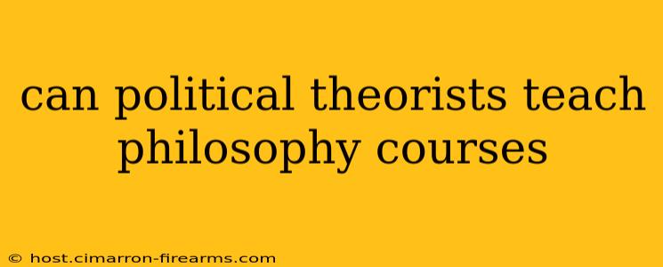 can political theorists teach philosophy courses