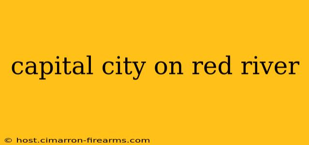 capital city on red river