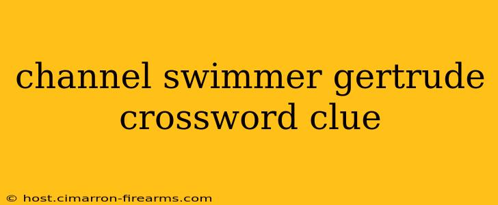 channel swimmer gertrude crossword clue