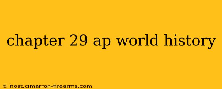 chapter 29 ap world history