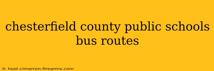 chesterfield county public schools bus routes