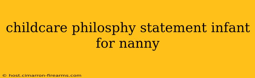 childcare philosphy statement infant for nanny