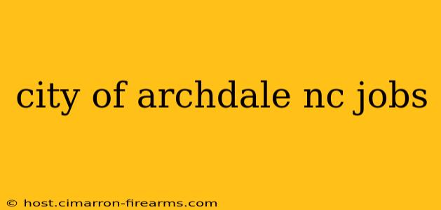 city of archdale nc jobs