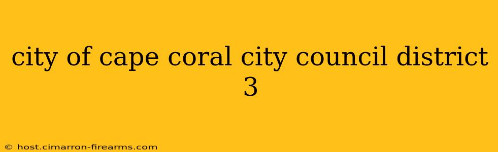 city of cape coral city council district 3