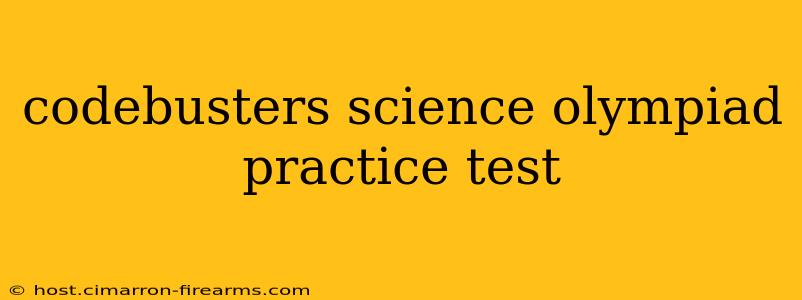 codebusters science olympiad practice test