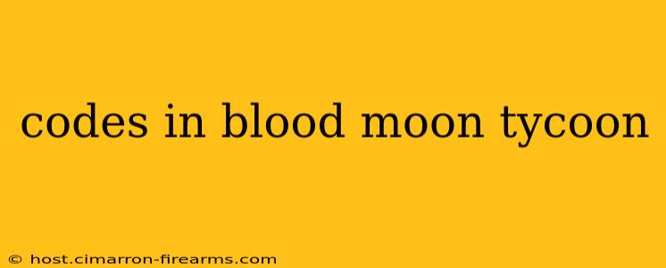 codes in blood moon tycoon