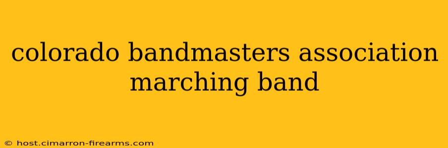 colorado bandmasters association marching band