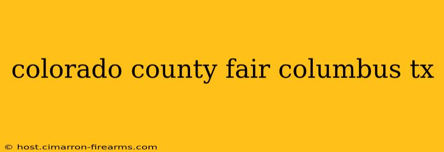 colorado county fair columbus tx