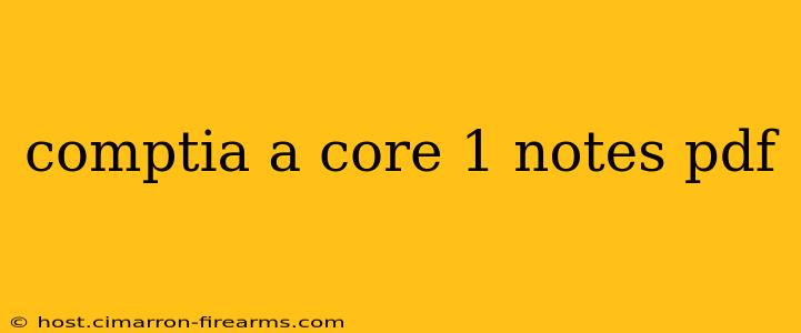 comptia a core 1 notes pdf