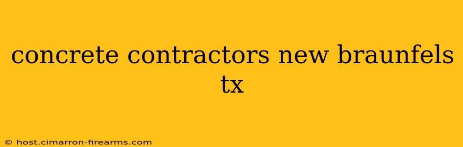 concrete contractors new braunfels tx