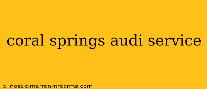 coral springs audi service