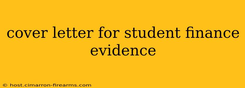 cover letter for student finance evidence