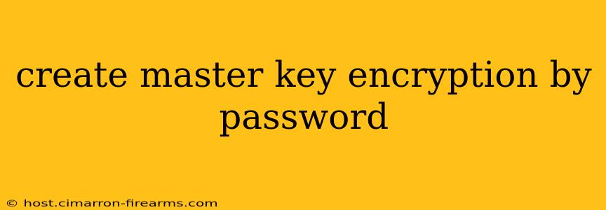 create master key encryption by password