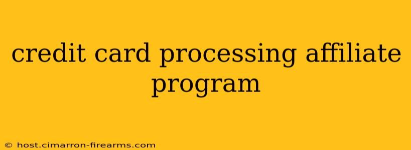 credit card processing affiliate program