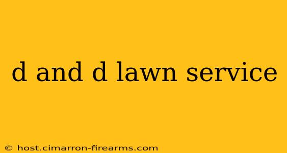 d and d lawn service