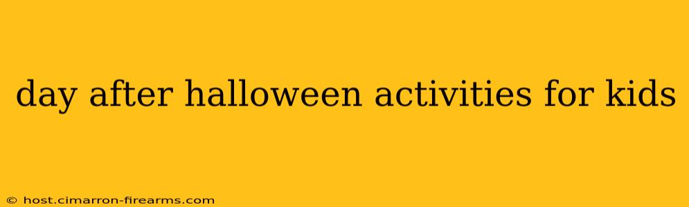 day after halloween activities for kids