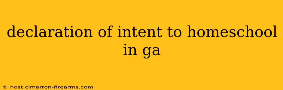 declaration of intent to homeschool in ga