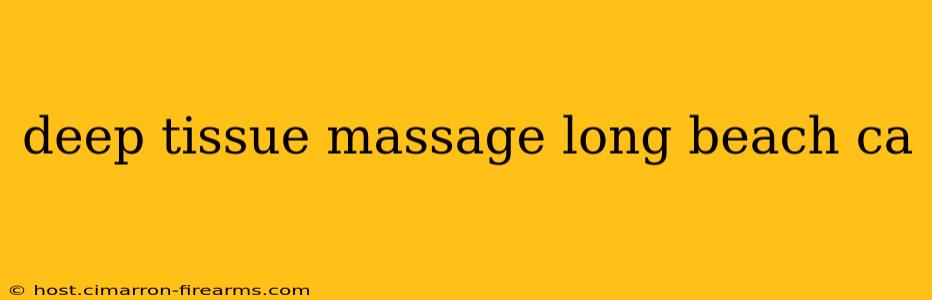 deep tissue massage long beach ca