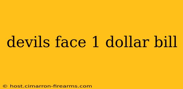 devils face 1 dollar bill