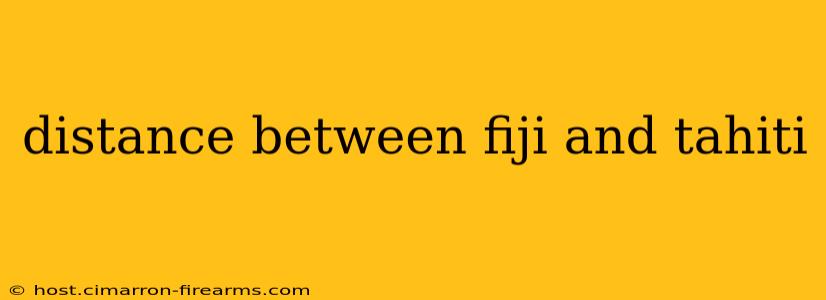 distance between fiji and tahiti