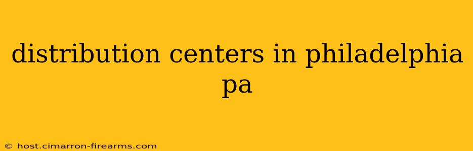 distribution centers in philadelphia pa