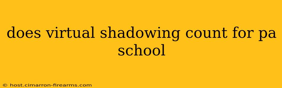 does virtual shadowing count for pa school