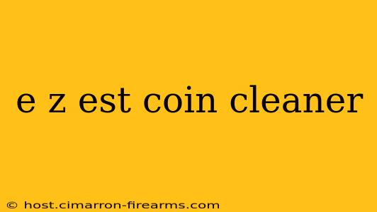 e z est coin cleaner