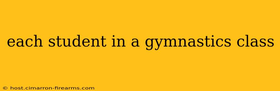 each student in a gymnastics class