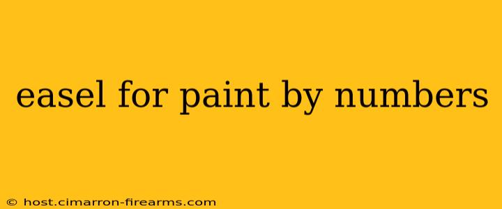 easel for paint by numbers