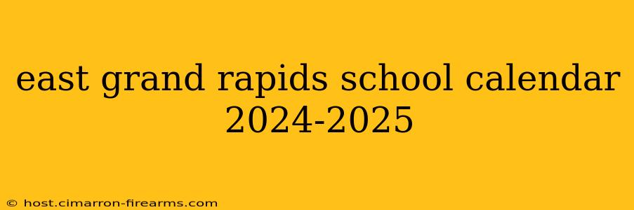 east grand rapids school calendar 2024-2025