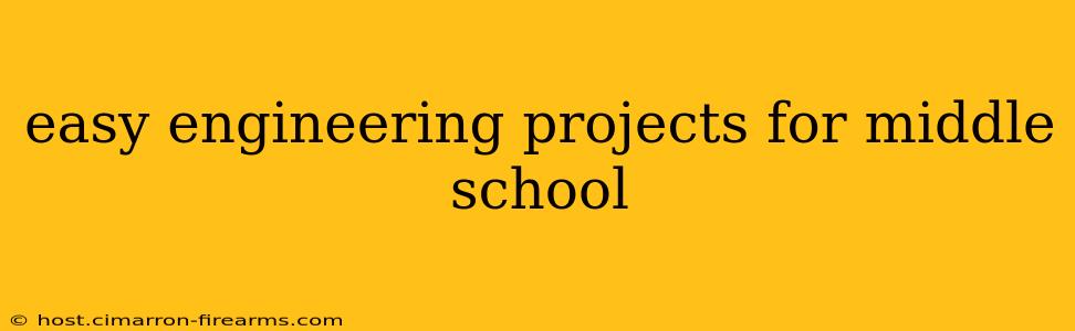 easy engineering projects for middle school