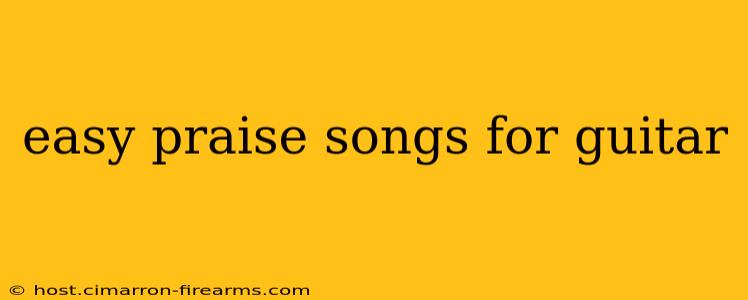 easy praise songs for guitar