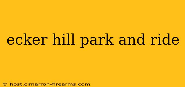 ecker hill park and ride