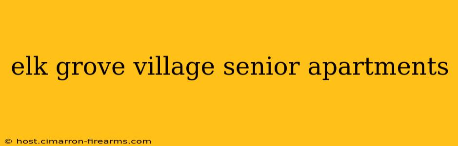 elk grove village senior apartments