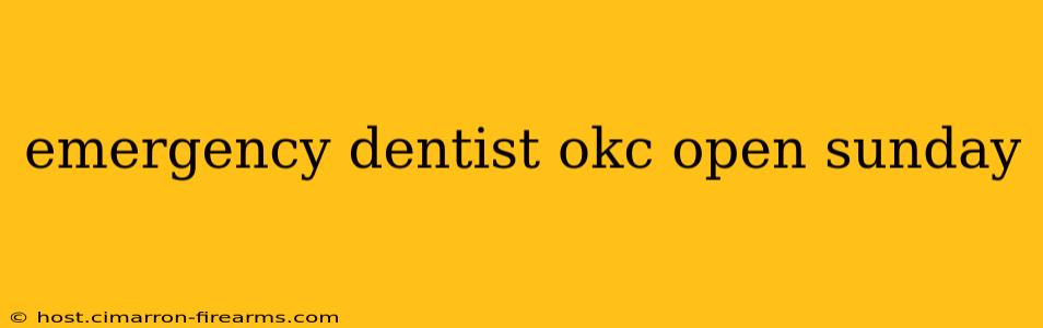 emergency dentist okc open sunday