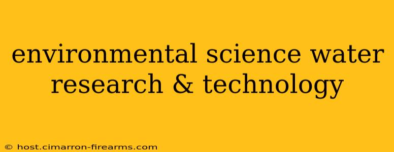 environmental science water research & technology