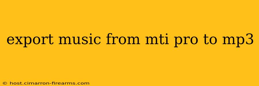 export music from mti pro to mp3