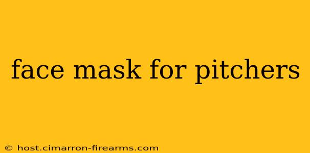 face mask for pitchers