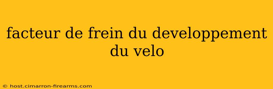 facteur de frein du developpement du velo