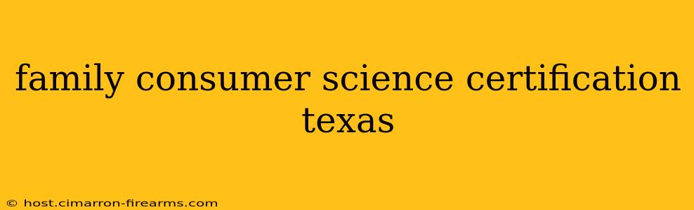 family consumer science certification texas